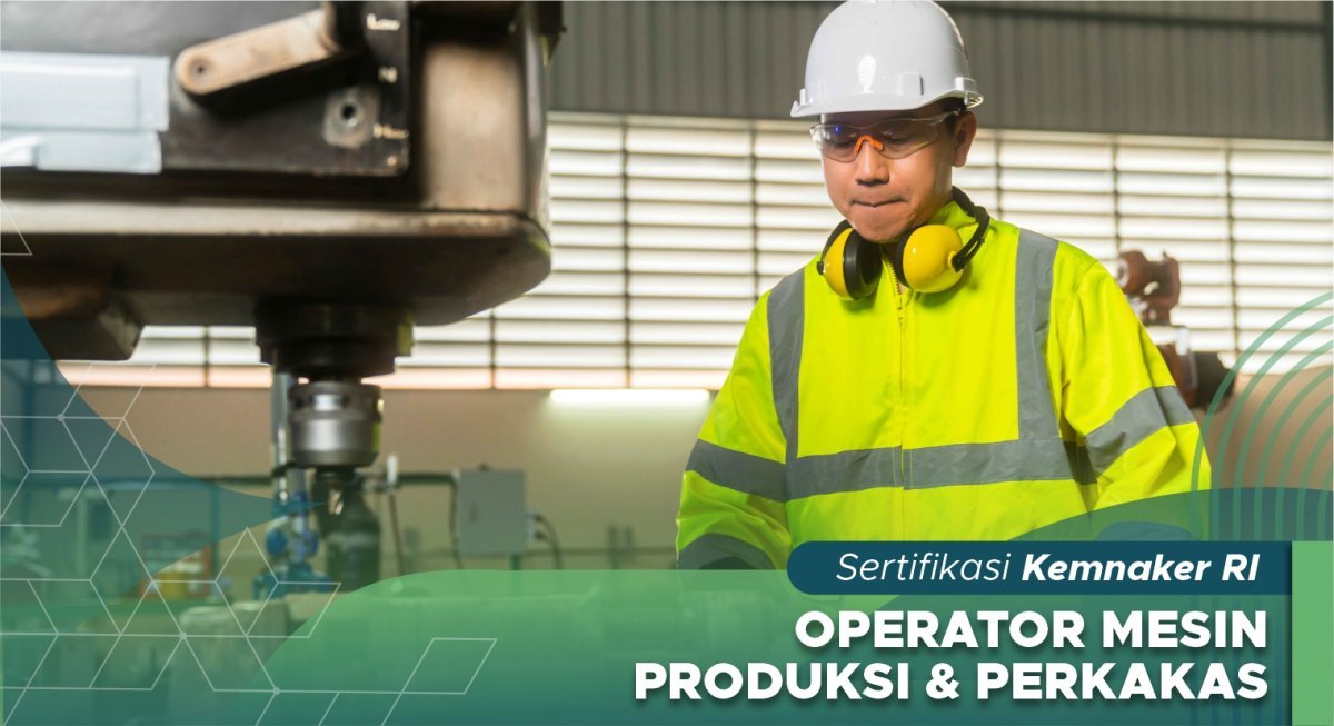 Operator Mesin Produksi & Perkakas Kelas 1 2