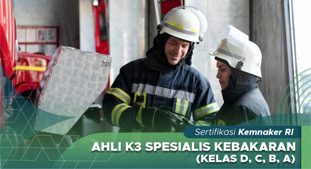 Ahli K3 Spesialis Kebakaran (Kelas D, C, B, A)