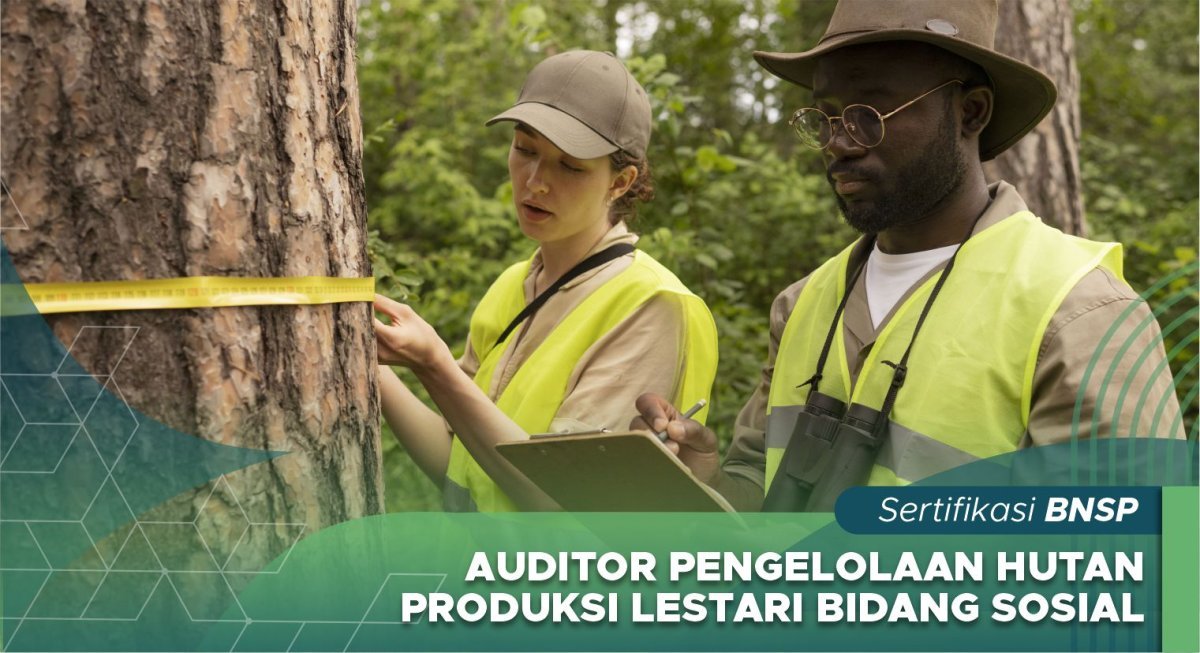Auditor Pengelolaan Hutan Produksi Lestari Bidang Sosial