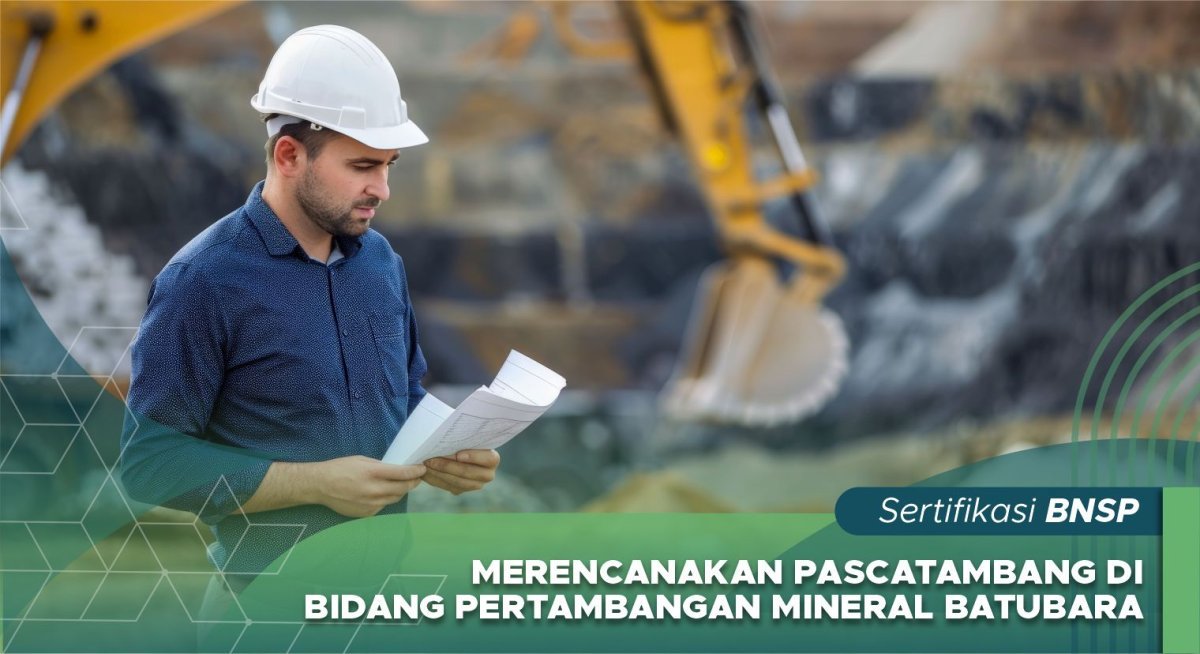 Merencanakan Pascatambang di Bidang Pertambangan Mineral Batubara