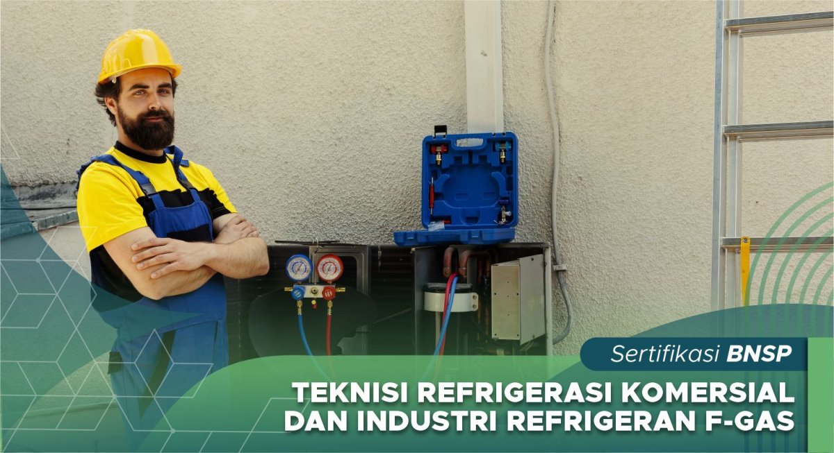 Teknisi Refrigerasi Komersial Dan Industri Refrigeran F-Gas