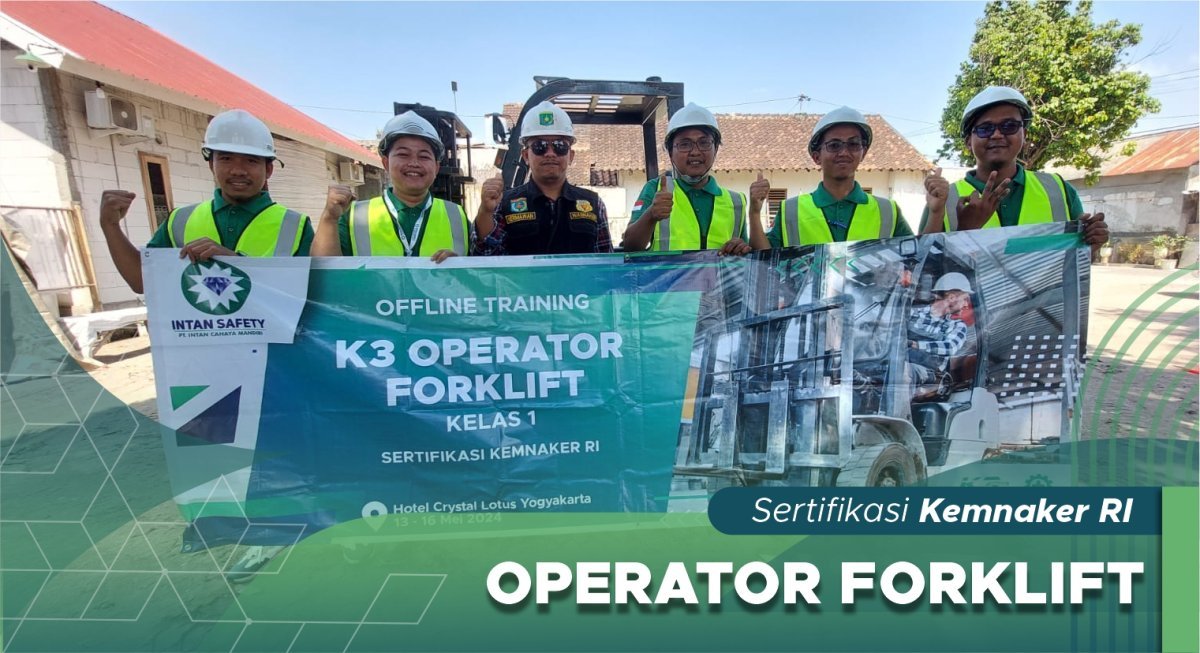 Operator Forklift Kelas 1 (lebih dari >15 Ton) & Kelas 2 (kurang dari <15 Ton)