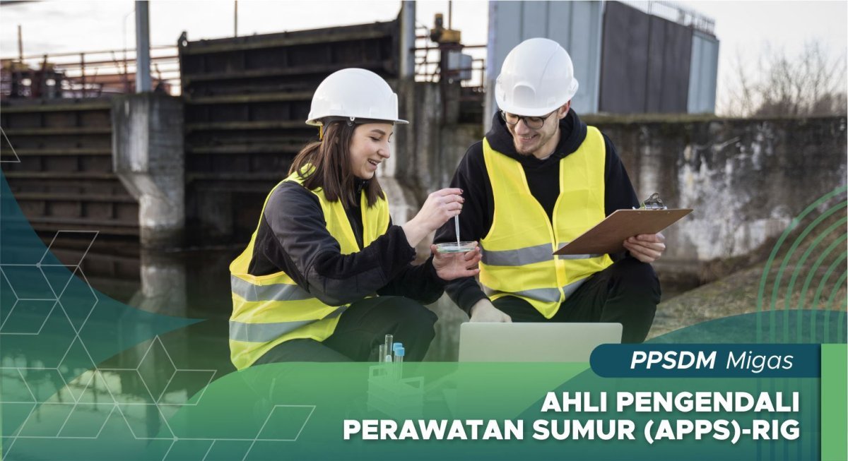 Ahli Pengendali Perawatan Sumur (APPS)-Rig