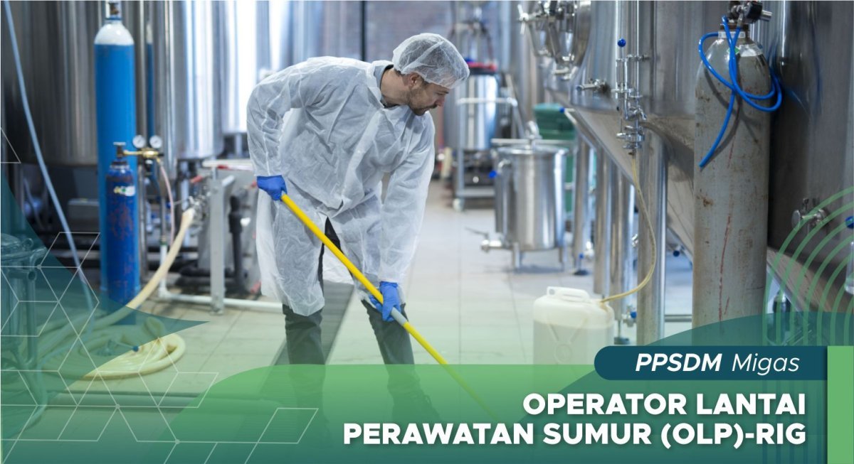 Operator Lantai Perawatan Sumur (OLP)-Rig