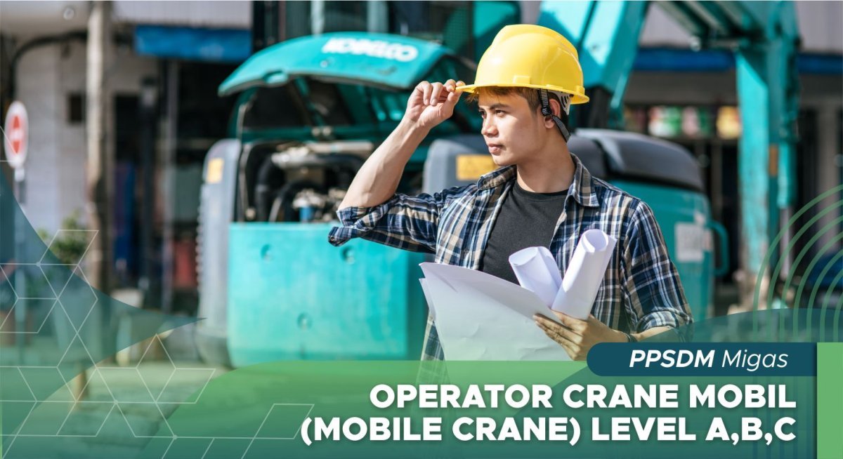 Operator Crane Mobil (Mobile Crane) Level A,B,C