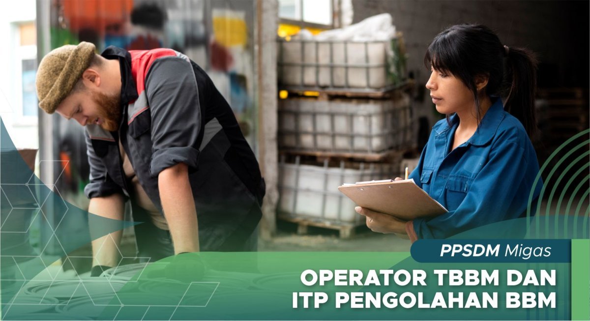 Operator TBBM dan ITP Pengolahan BBM