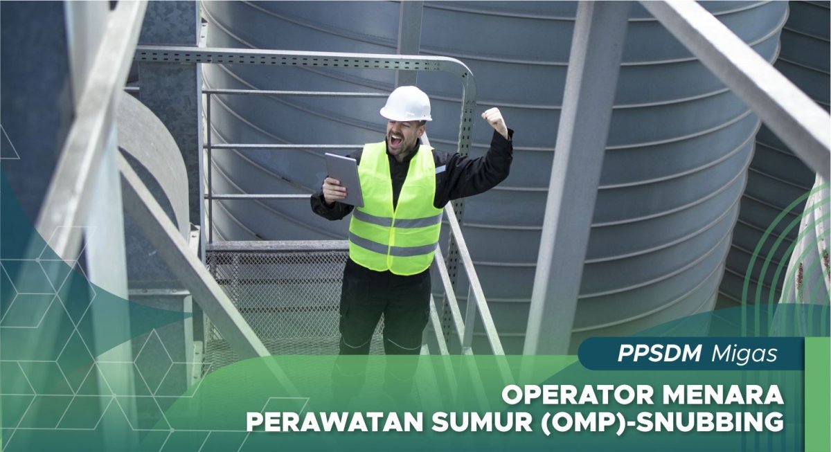 Operator Menara Perawatan Sumur (OMP)-Snubbing