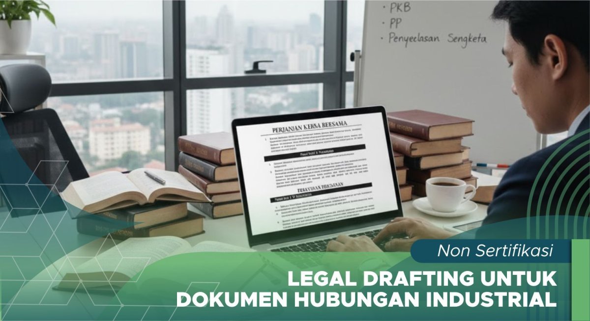 Legal Drafting untuk Dokumen Hubungan Industrial